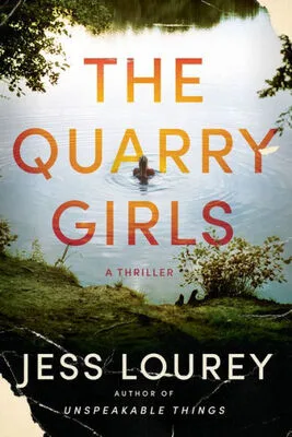 The Quarry Girls: A Thriller By Jess Lourey