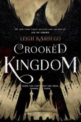 Crooked Kingdom by Leigh Bardugo (Six of Crows #2)