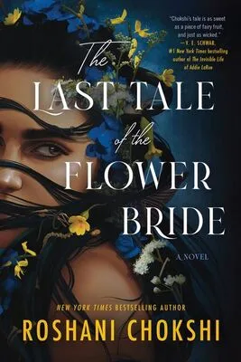 The Last Tale of the Flower By Bride Roshani Chokshi