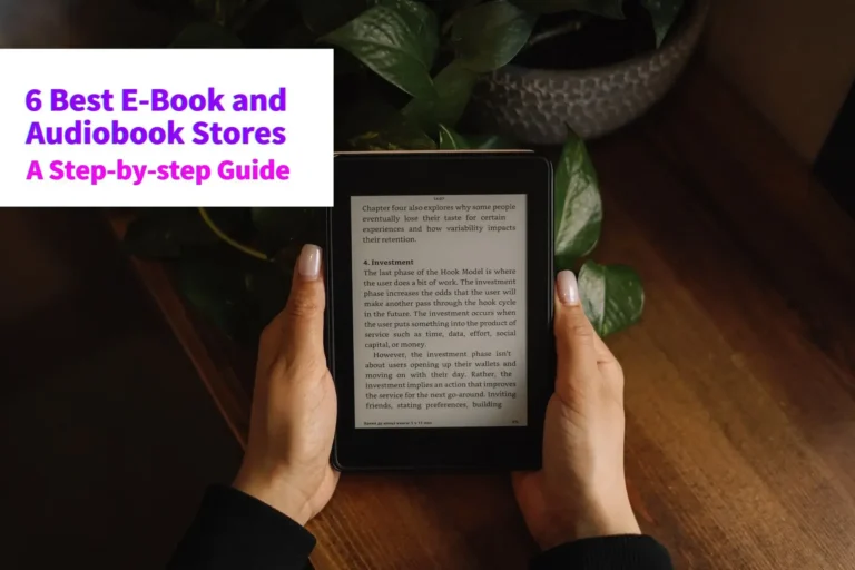 6 Best E-Book and Audiobook Stores: A Step-by-step Guide