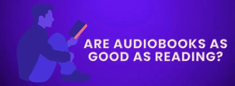 Are Audiobooks as Good as Reading