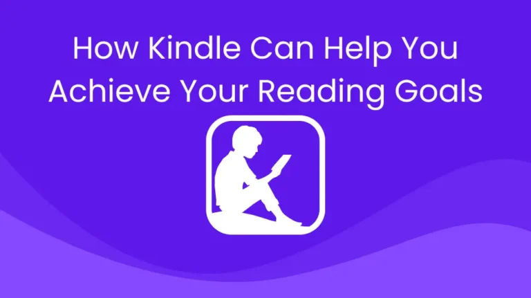 How Kindle Can Help You Achieve Your Reading Goals in 2024
